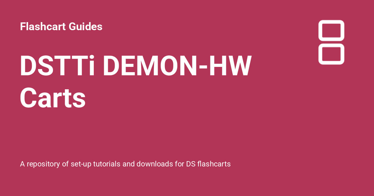 Dstti DSTTi DEMON-HW Carts - Flashcart Guides